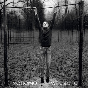 Ką rasime Motionno naujame EP „We Used To“?
