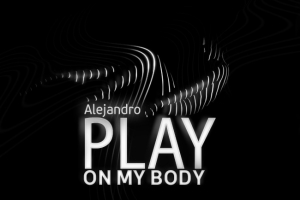 Projekto “Alejandro” tyrimas arba naujos dainos pristatymas “kitaip” (+ video)